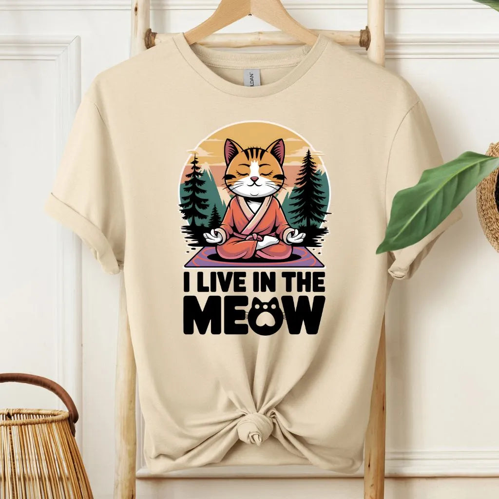 I Live in the Meow Cat Meditation T-Shirt!