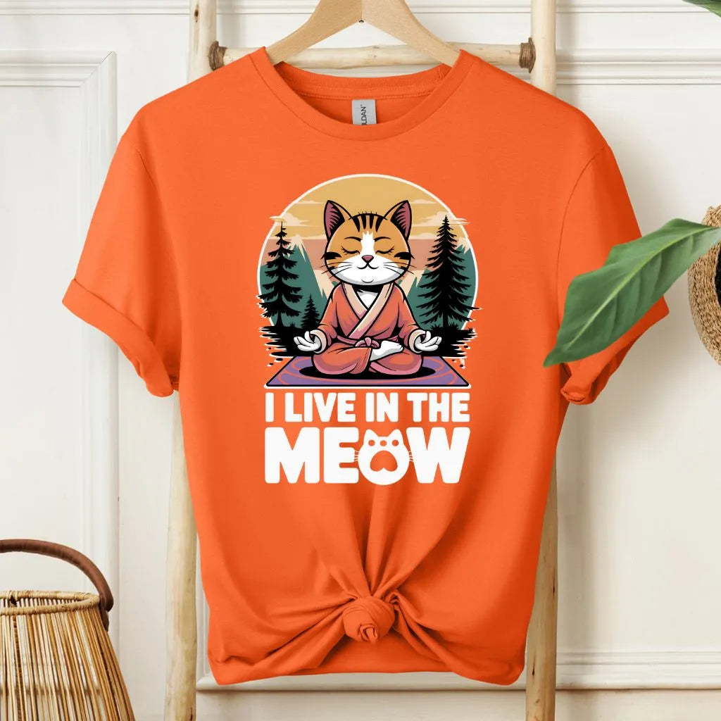 I Live in the Meow Cat Meditation T-Shirt!