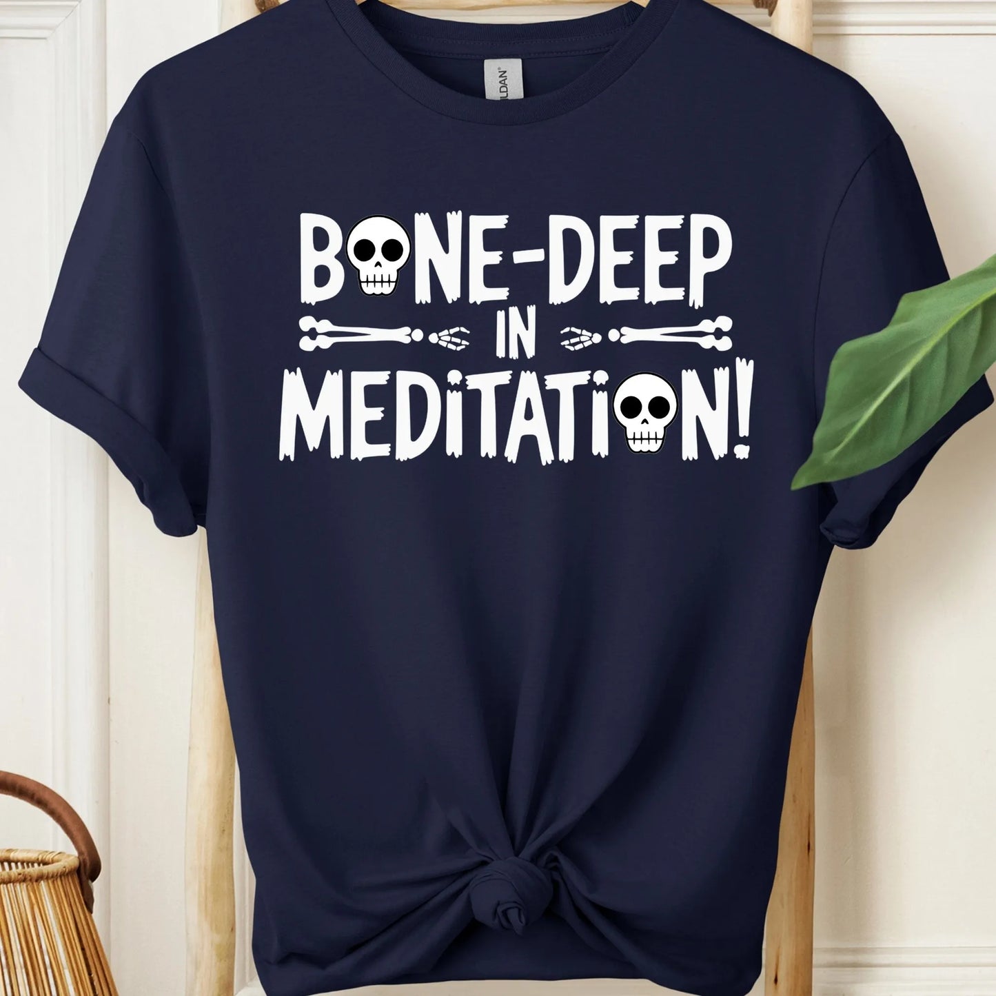 Bone Deep in Meditation T-Shirt!