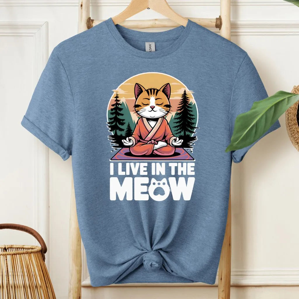 I Live in the Meow Cat Meditation T-Shirt!