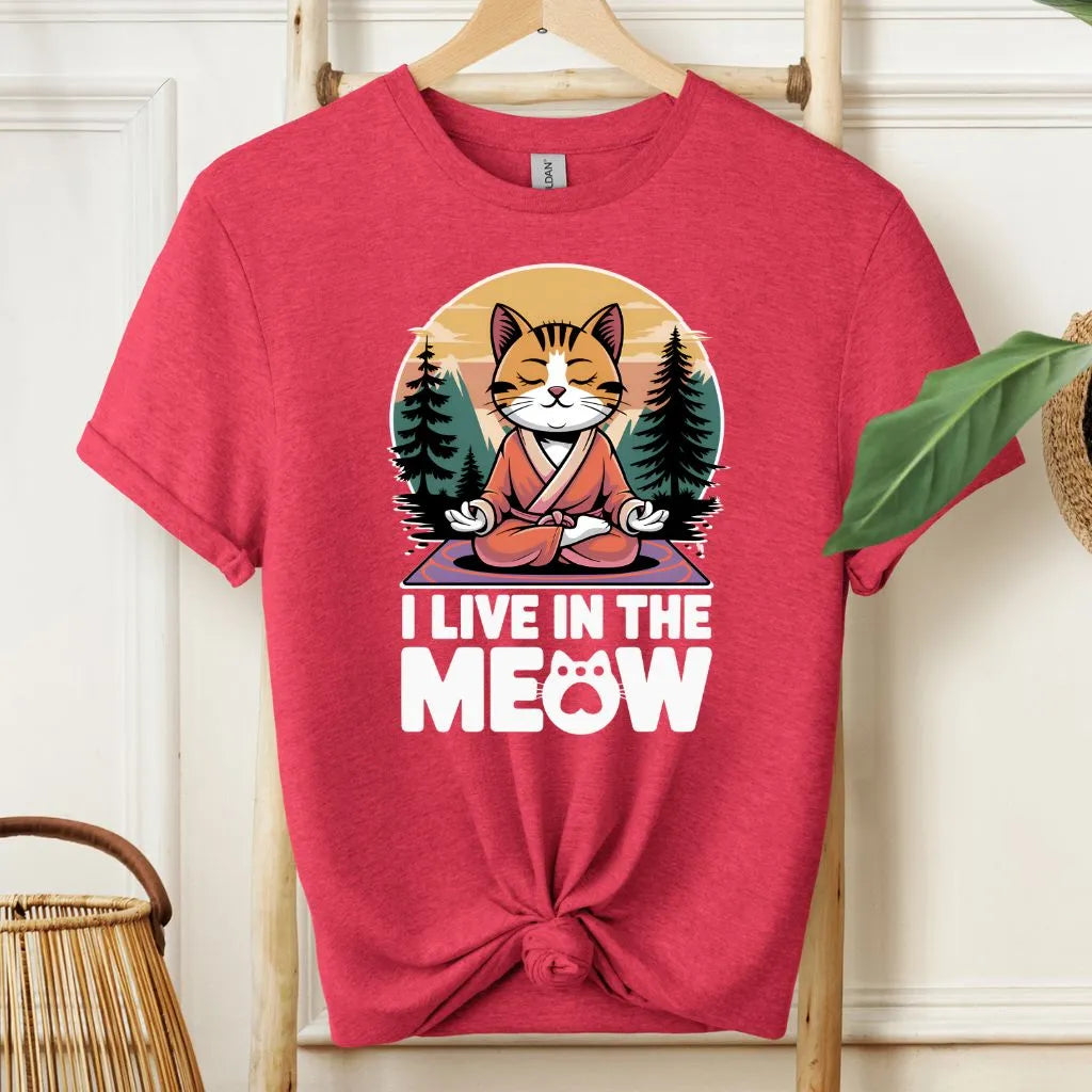 I Live in the Meow Cat Meditation T-Shirt!