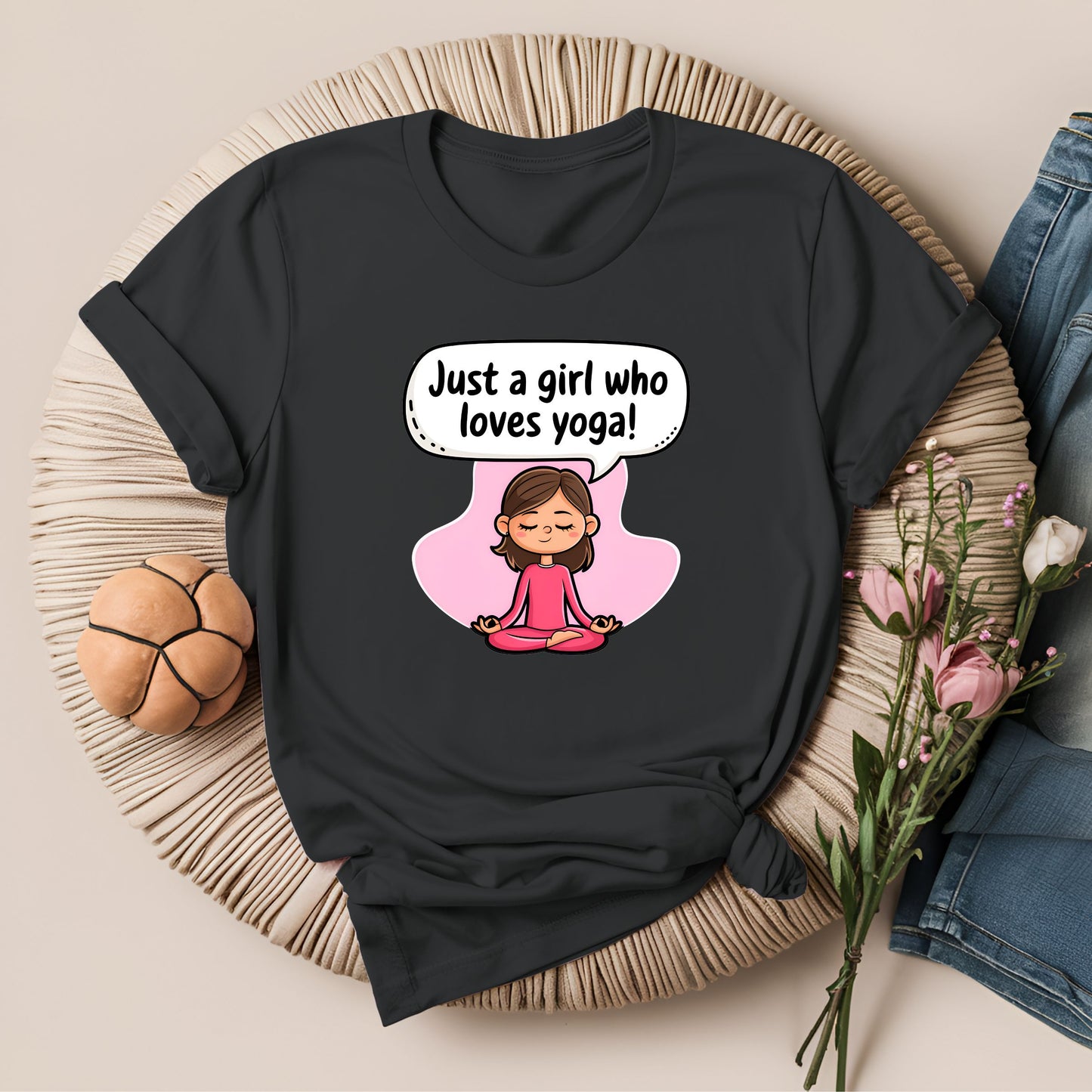 Just a Girl Who Loves Yoga T-Shirt!