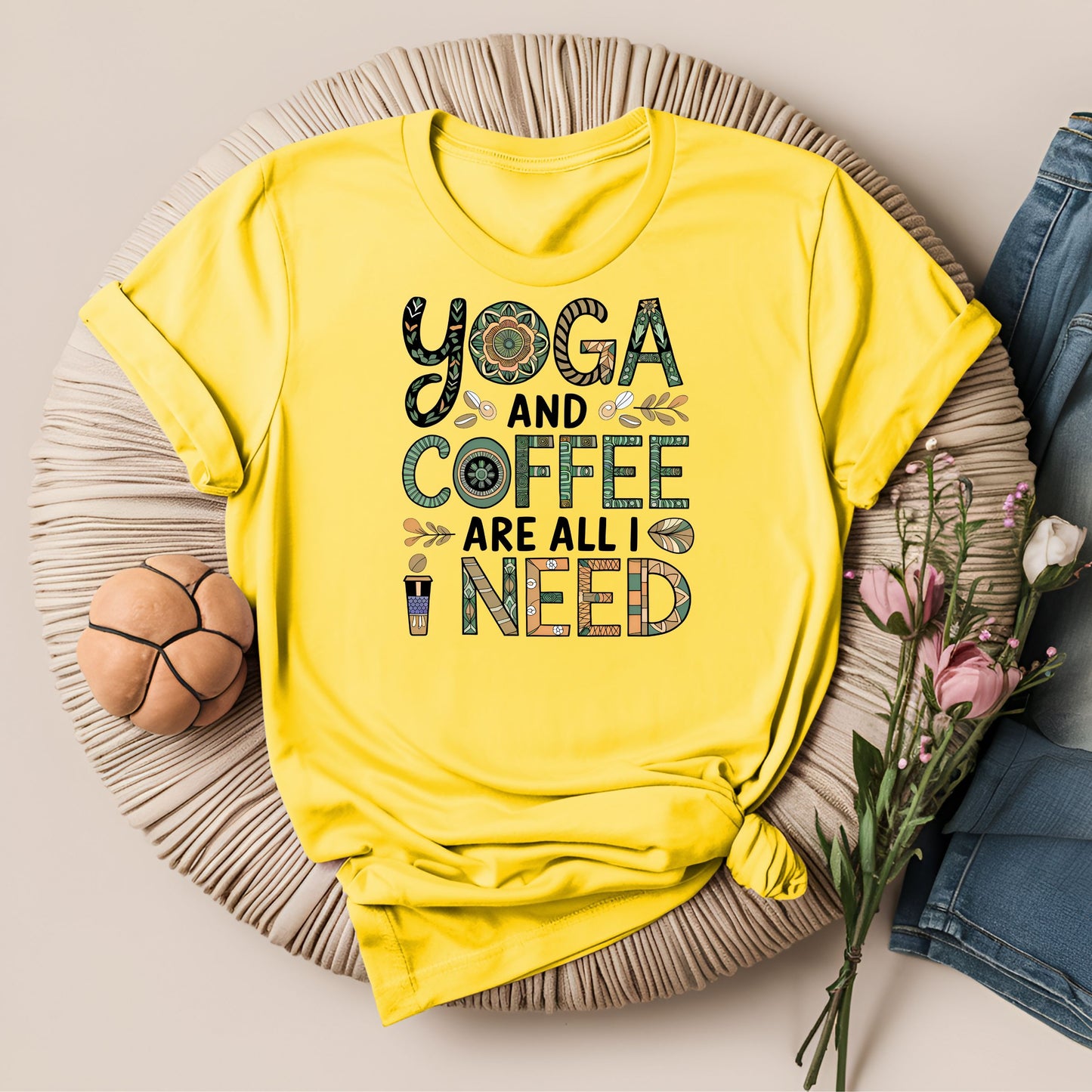 Yoga and Coffee Are All I Need T-Shirt!