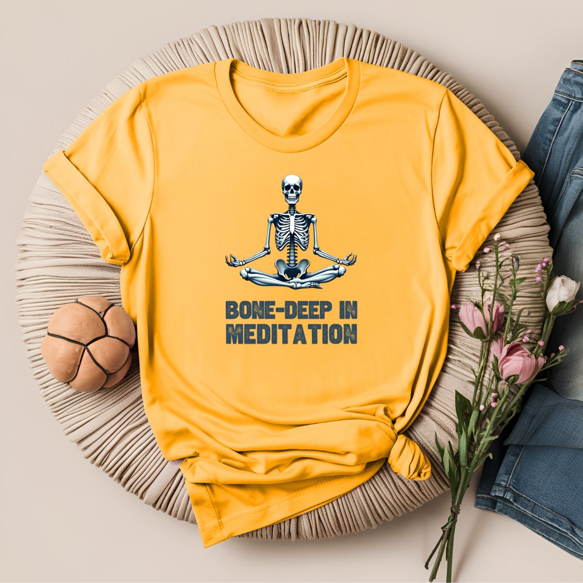 Bone Deep in Meditation T-Shirt!