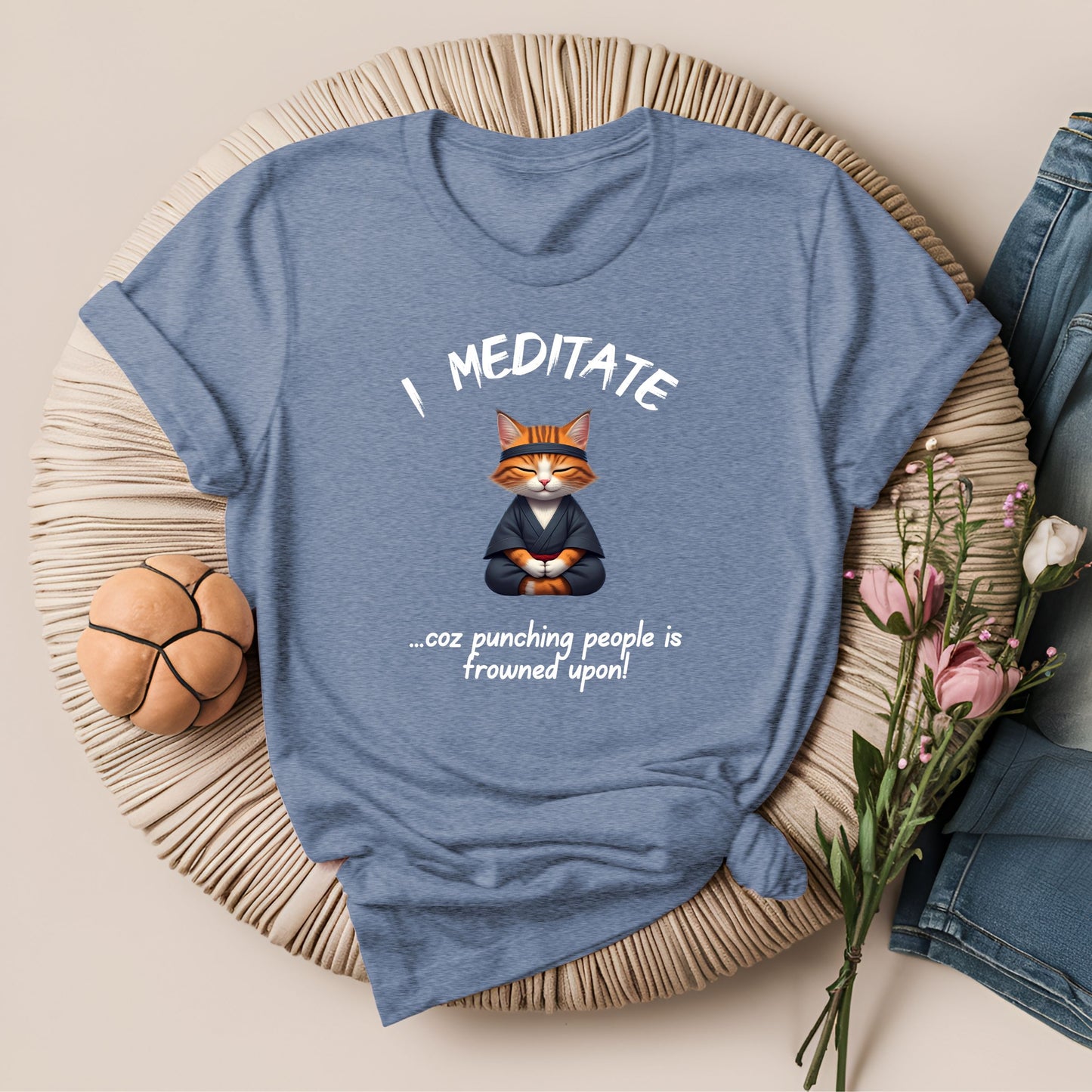 I Meditate Coz Punching People is Frowned Upon T-Shirt