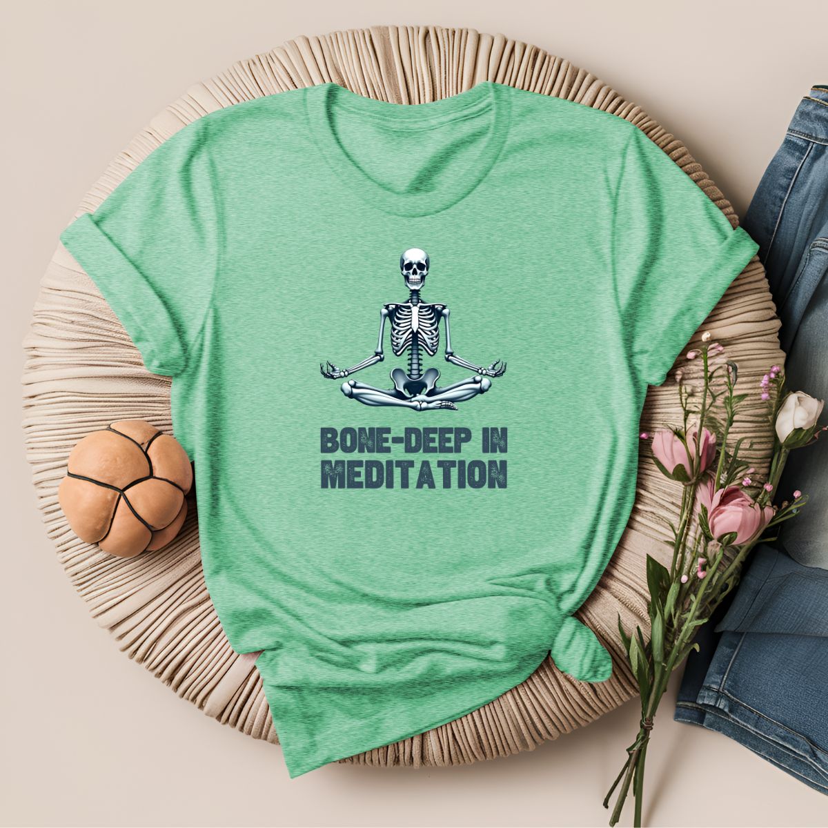 Bone Deep in Meditation T-Shirt!
