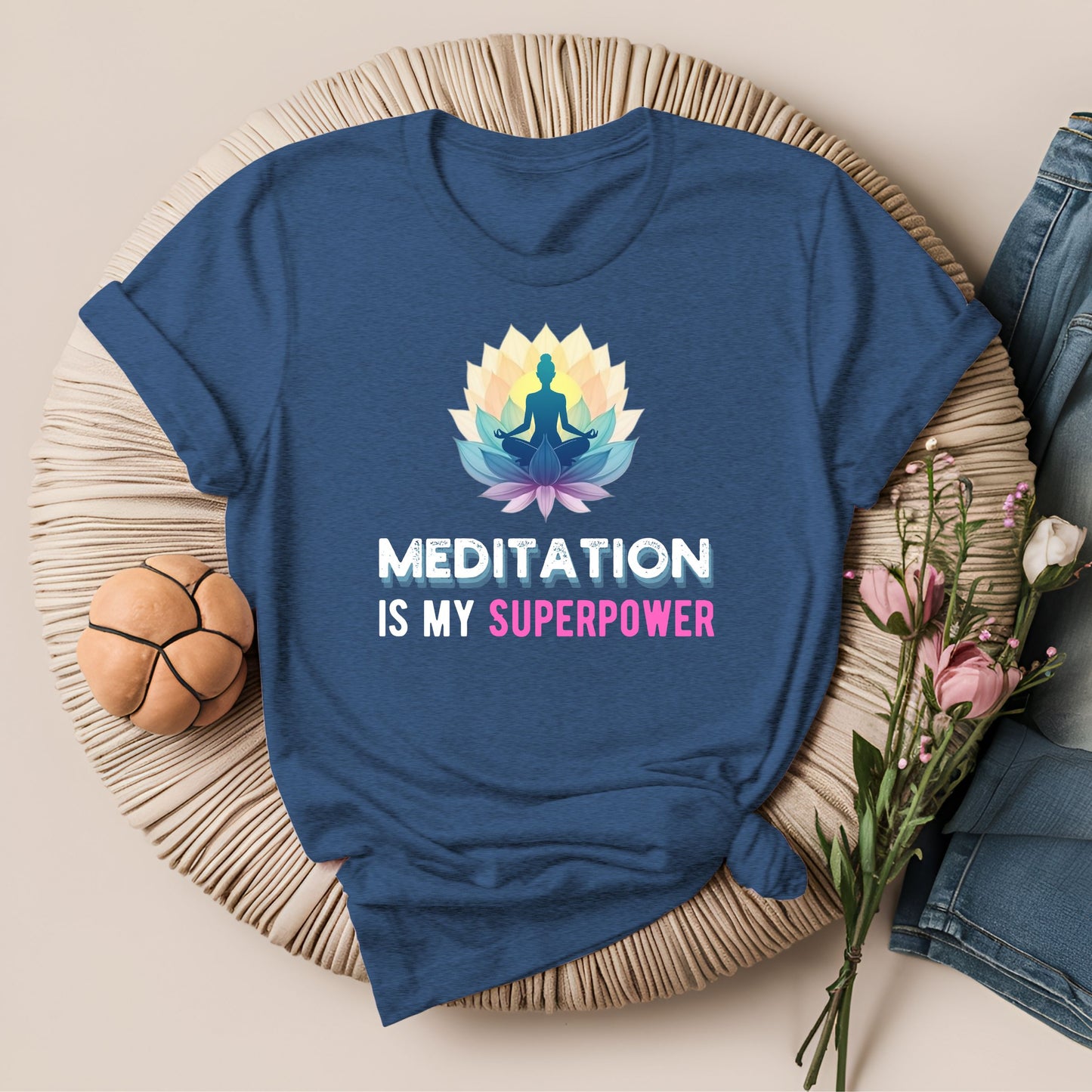 Meditation Is My Superpower T-Shirt