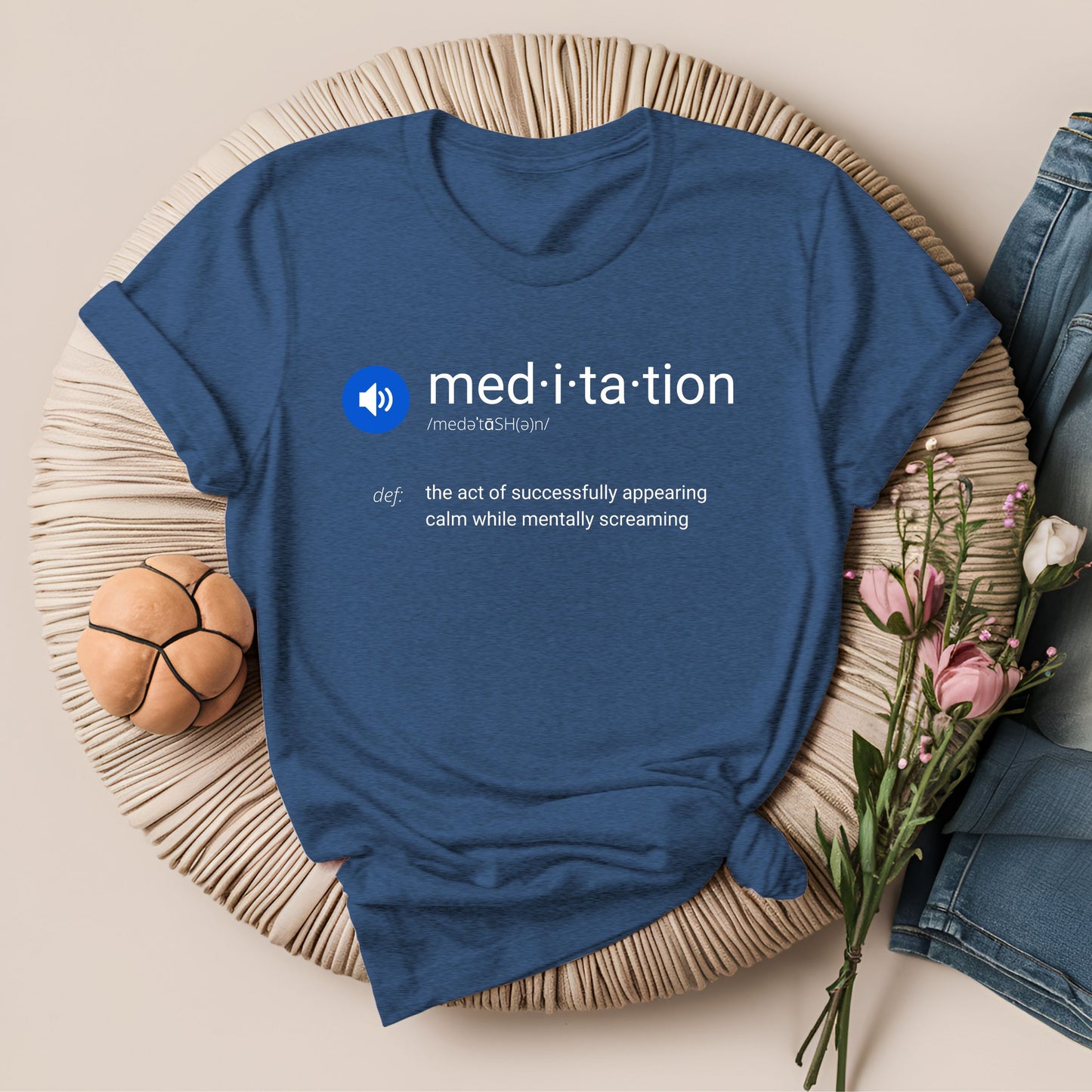 Meditation Definition Funny T-Shirt
