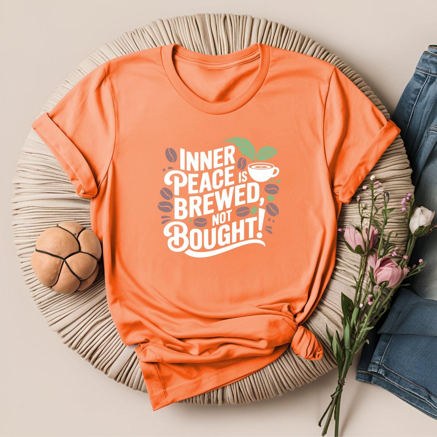 Inner Peace is Brewed, Not Bought Meditation T-Shirt!