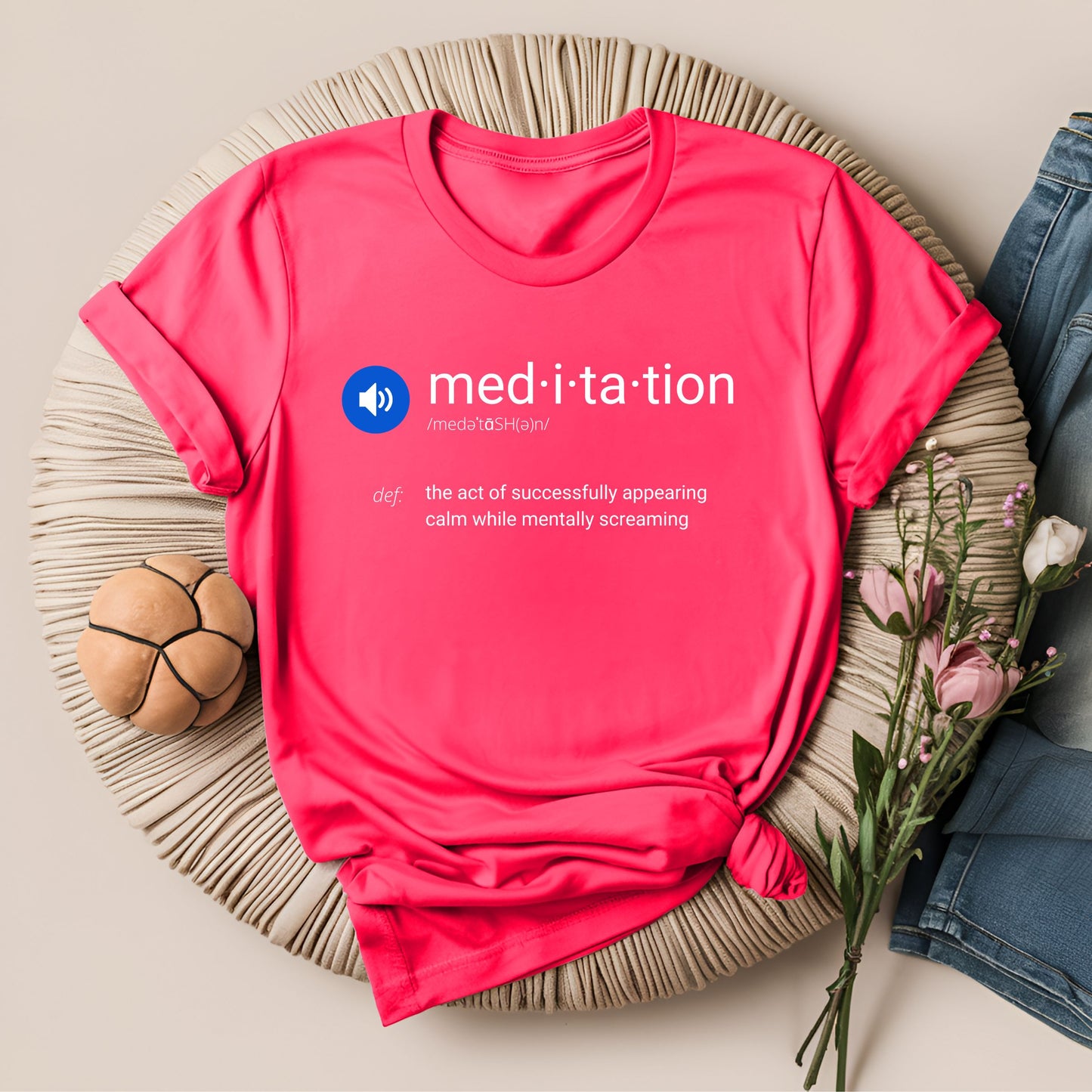 Meditation Definition Funny T-Shirt
