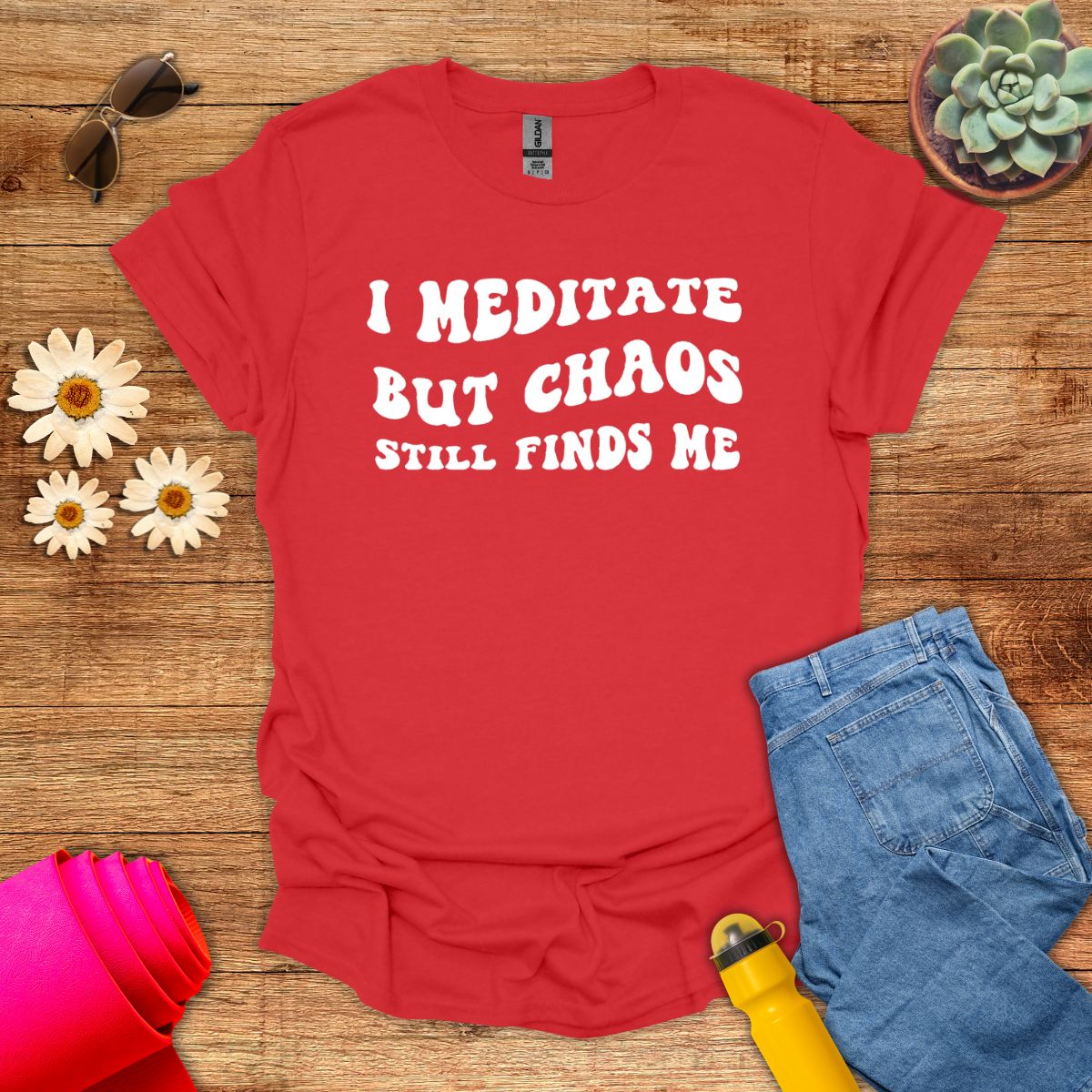 I Meditate But Chaos Still Finds Me