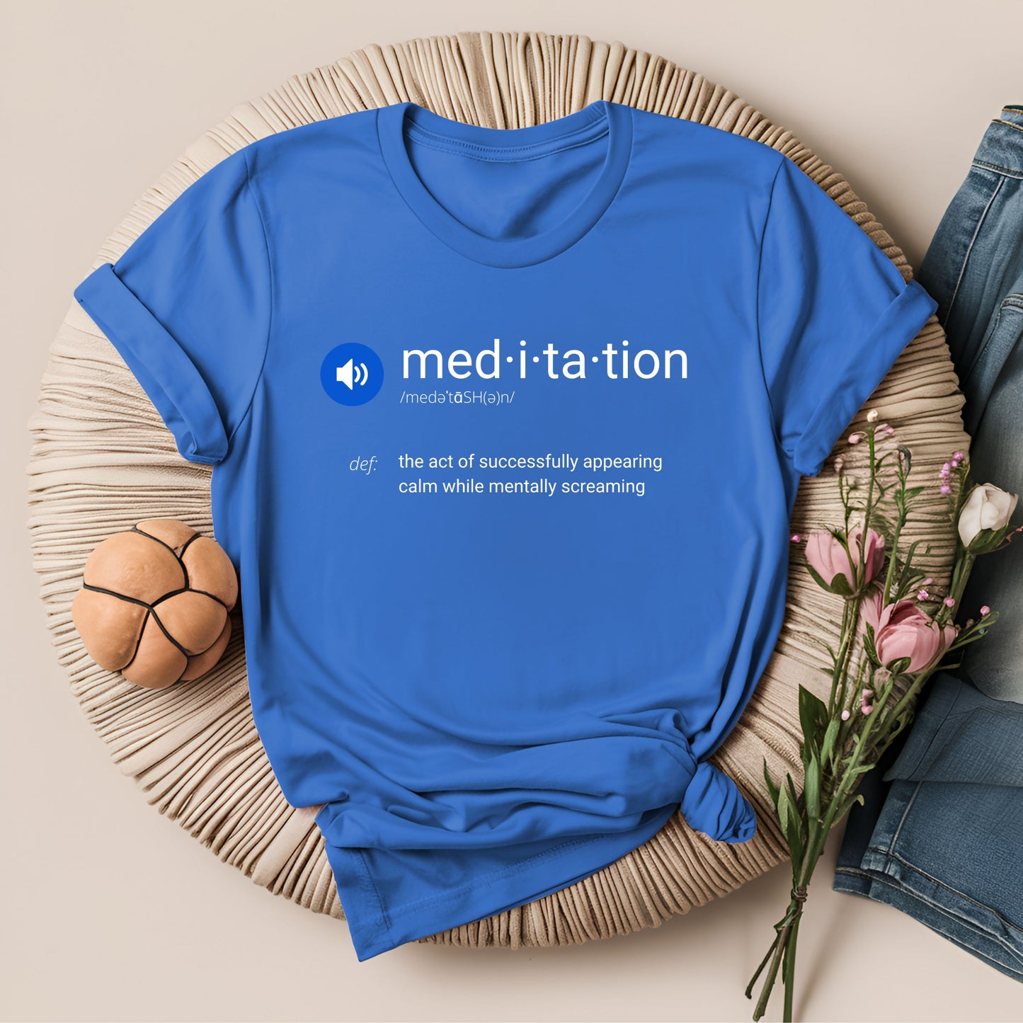 Meditation Definition Funny T-Shirt