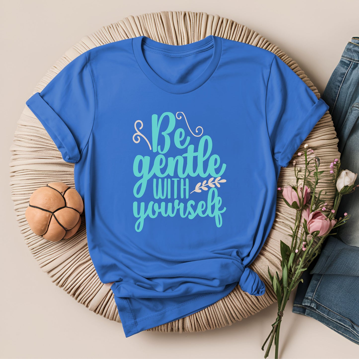 Be Gentle With Yourself Yoga Motivational T-Shirt!
