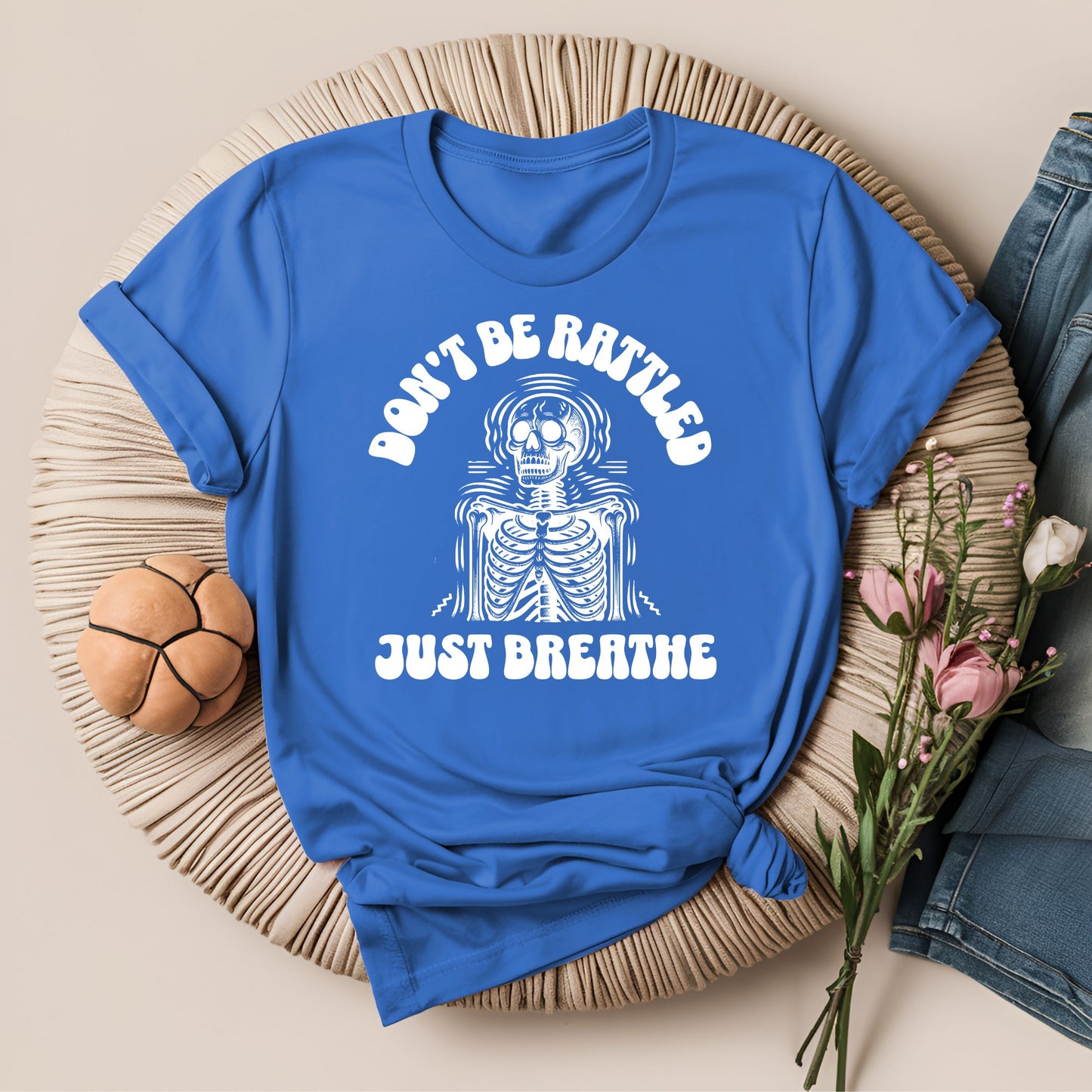 Don't Be Rattled, Just Breathe Meditation T-Shirt!