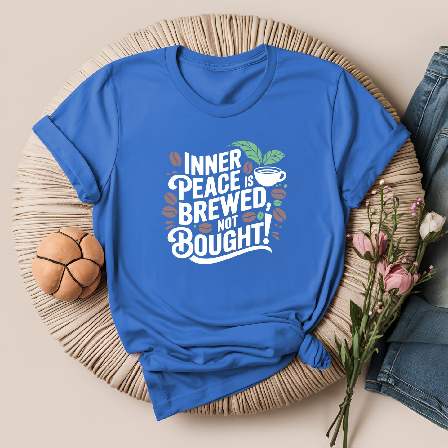 Inner Peace is Brewed, Not Bought Meditation T-Shirt!