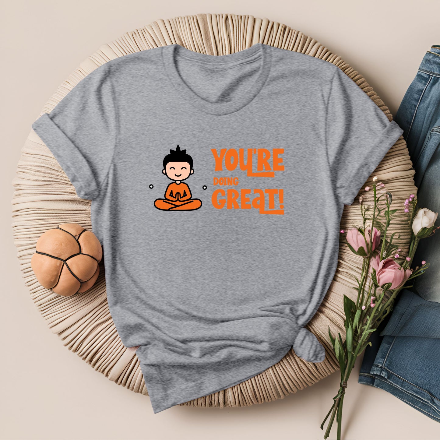 You're Doing Great Motivational Yoga T-Shirt
