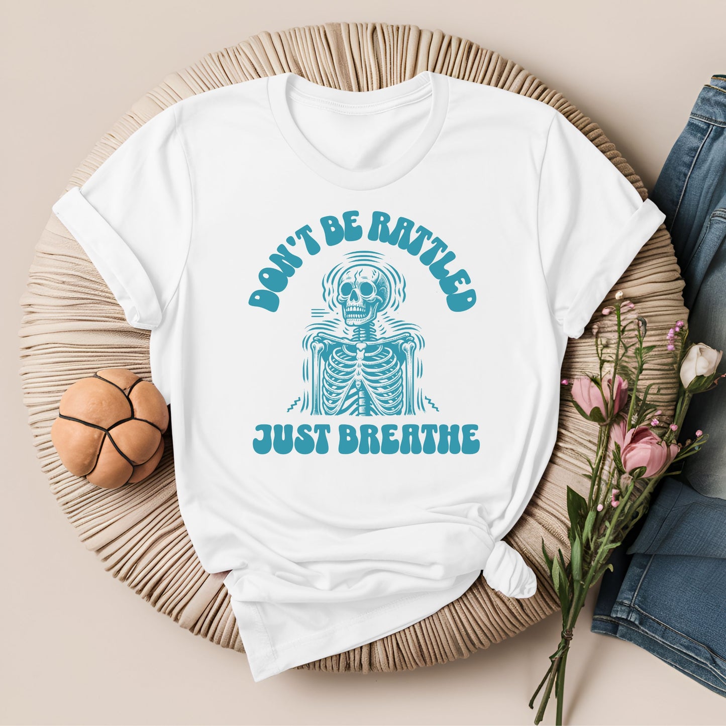Don't Be Rattled, Just Breathe Meditation T-Shirt!