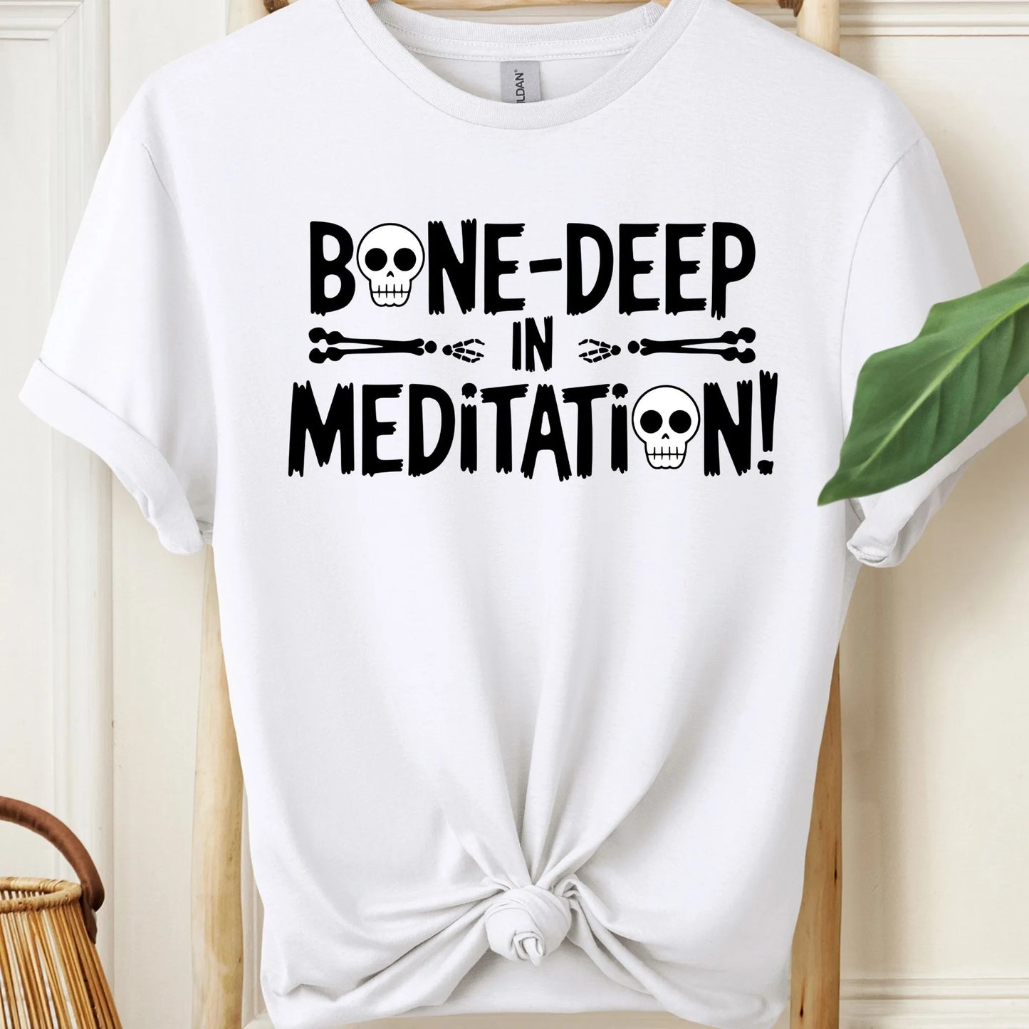 Bone Deep in Meditation T-Shirt!