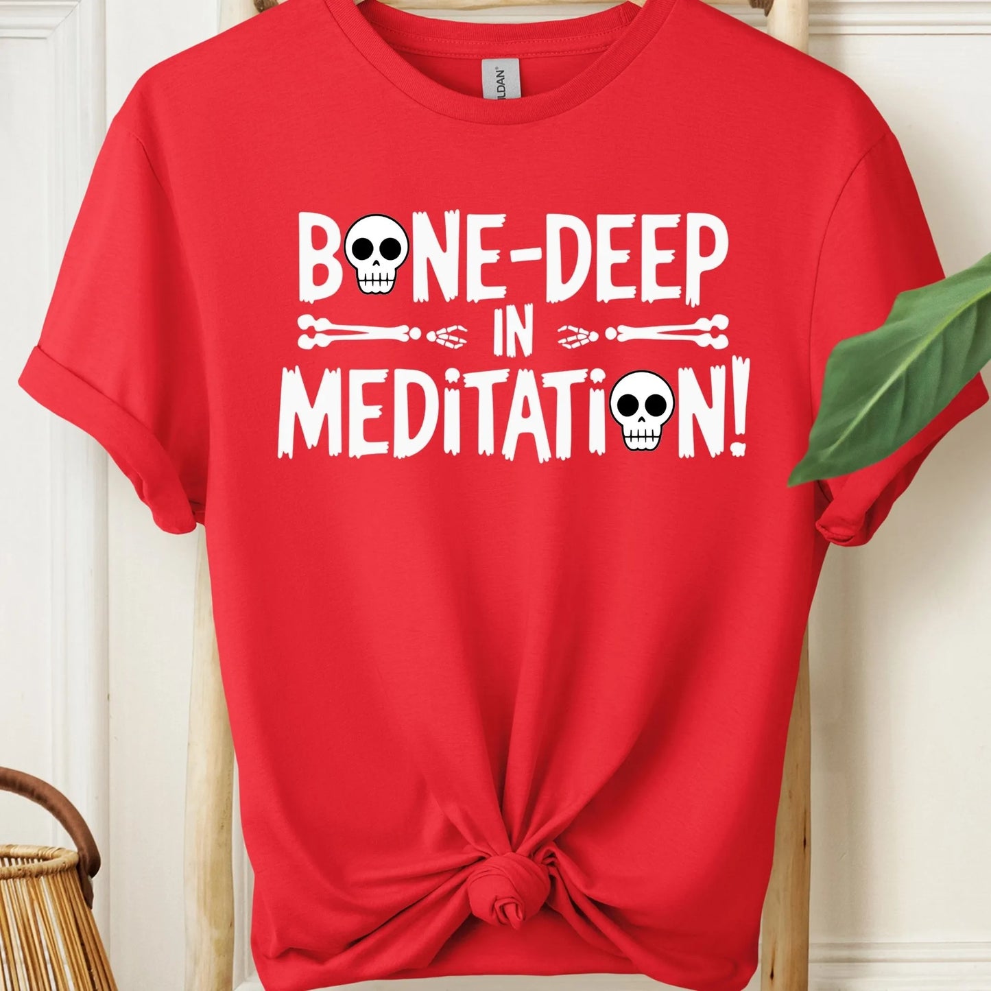 Bone Deep in Meditation T-Shirt!