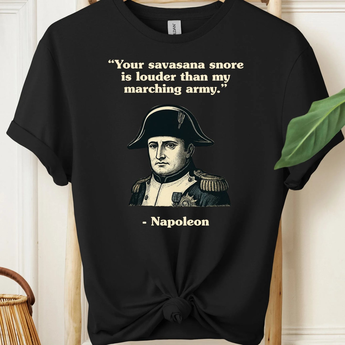 Napoleon Quote T-Shirt!