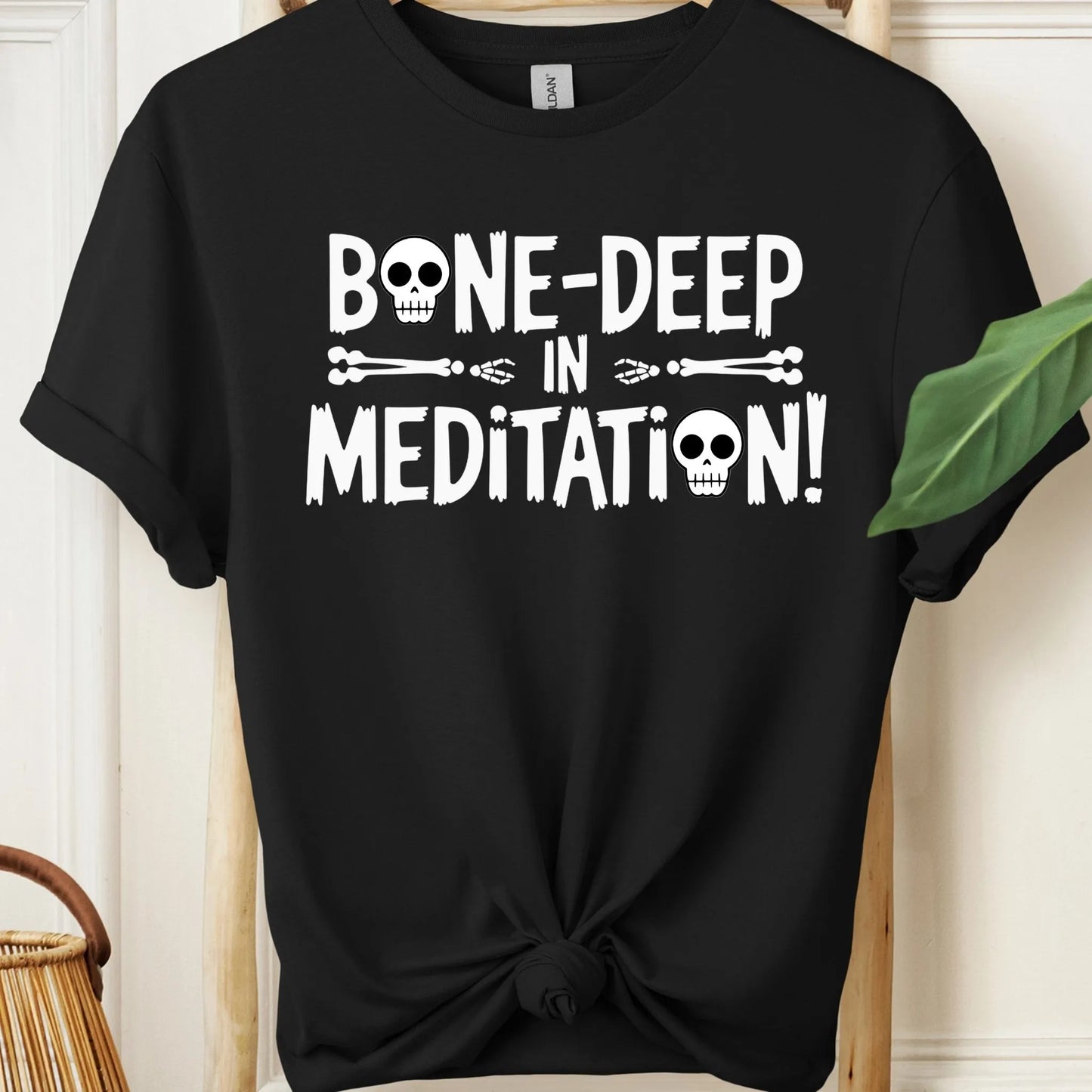 Bone Deep in Meditation T-Shirt!