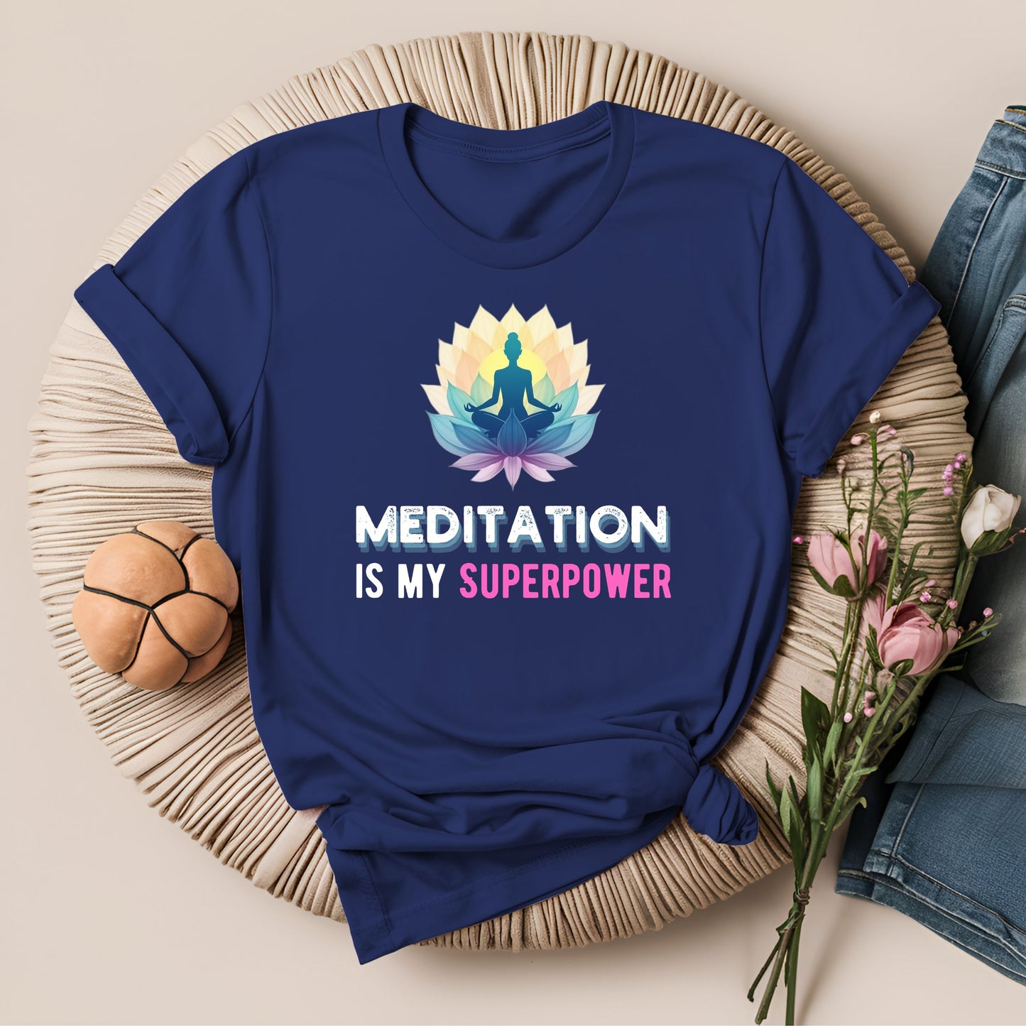 Meditation Is My Superpower T-Shirt